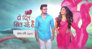 Do Dil Mil Rahe Hain Today Episode