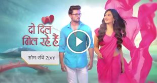 Do Dil Mil Rahe Hain Today Episode